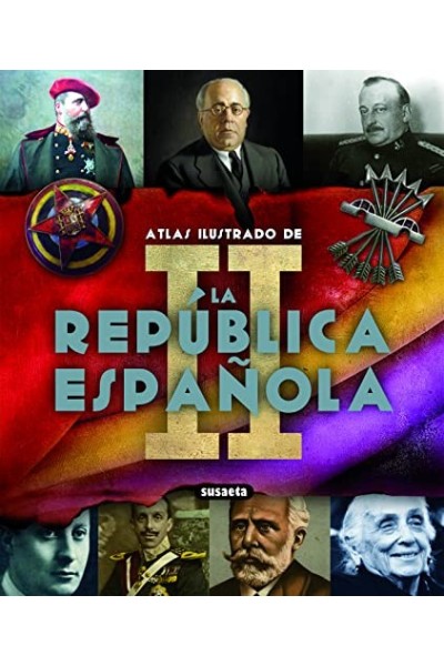 Atlas ilustrado. La II Republica española